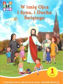 katechizm-sp-1-w-imie-ojca-i-syna-i-ducha-swietego-praca-zbiorowa