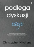 podlega-dyskusji-eseje-christopher-hitchens-stan-nowy