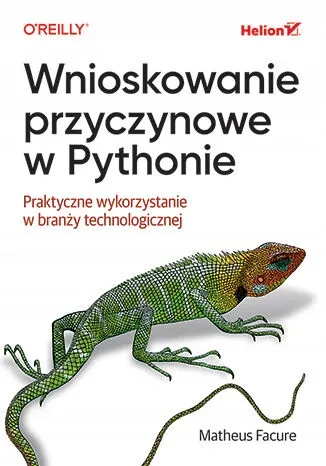 wnioskowanie-przyczynowe-w-pythonie-matheus-facure-wydawnictwo-helion