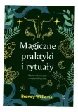 magiczne-praktyki-i-rytualy-brandy-williams-wydawnictwo-wydawnictwo-kobiece