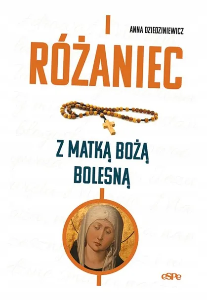 rozaniec-z-matka-boza-bolesna-wydawnictwo-wydawnictwo-espe