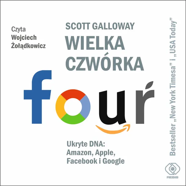 wielka-czworka-audiobook-tytul-wielka-czworka-ukryte-dna-amazon-apple-facebook-i-google