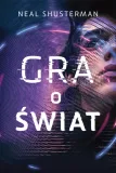 gra-o-swiat-shusterman-neal-stan-nowy