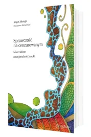 sprawczosc-na-cenzurowanym-materializm-a-racjonalnosci-nauki