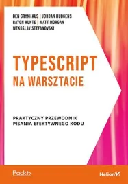 typescript-na-warsztacie-praktyczny-przewodnik-pisania-efektywnego-kodu