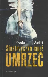 ksiazka-siostrzyczka-musi-umrzec-frieda-wolff
