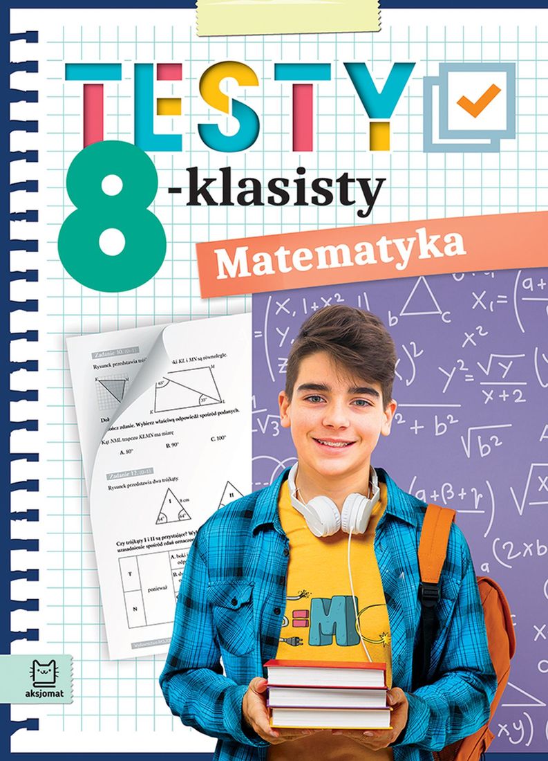 Testy 8-klasisty. Matematyka Adam Konstantynowicz – 213265912 - ERLI.pl