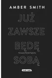 juz-zawsze-bede-soba-amber-smith-wydawnictwo-must-read