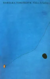 nitka-ariadny-barbara-torunczyk
