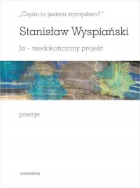 czyim-to-jestem-wymyslem-ja-niedokonczony