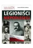 legionisci-niepodleglej-tytul-legionisci-niepodleglej