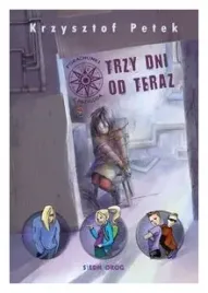 trzy-dni-od-teraz-krzysztof-petek