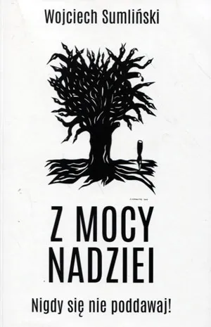 z-mocy-nadziei-autor-wojciech-sumlinski