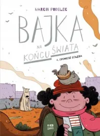 opowiesc-golebia-bajka-na-koncu-swiata-tom-4