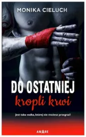 do-ostatniej-kropli-krwi-monika-cieluch-amare