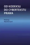 od-kodeksu-do-cybertekstu-prawa-wydawnictwo-wydawnictwo-uniwersytetu-jagiellonskiego