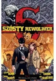 nie-kula-lecz-upadek-szosty-rewolwer-tom-7