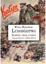 wasilewski-ludobojstwo-klamstwo-i-walka-o