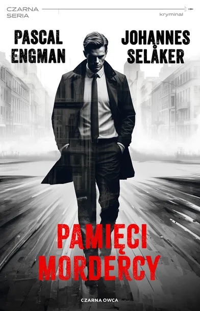 pamieci-mordercy-pascal-engman-johannes-selaker-tytul-pamieci-mordercy