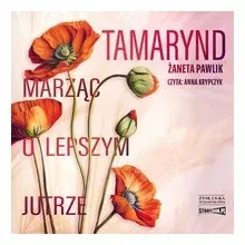 cd-mp3-tamarynd-marzac-o-lepszym-jutrze-zaneta