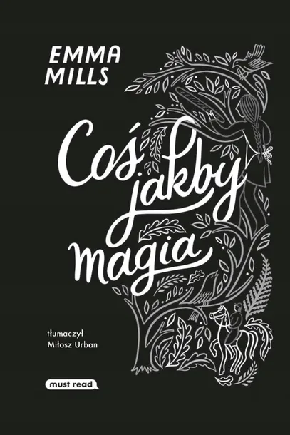 cos-jakby-magia-emma-mills-wydawnictwo-must-read