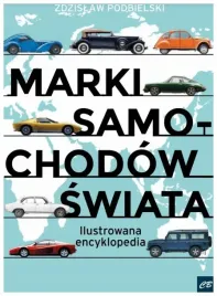 marki-samochodow-swiata-ilustrowana-encyklopedia-zdzislaw-podbielski