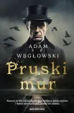 pruski-mur-adam-weglowski-stan-nowy