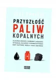 przyszlosc-paliw-kopalnych-alex-epstein-tytul-przyszlosc-paliw-kopalnych