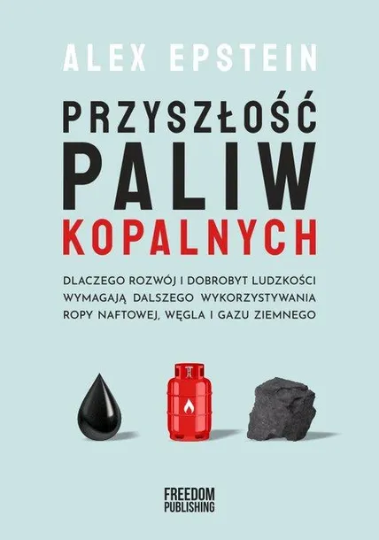 przyszlosc-paliw-kopalnych-alex-epstein-autor-alex-epstein