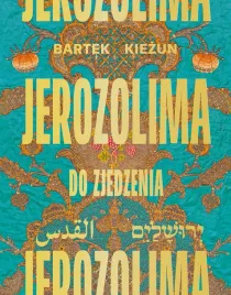 jerozolima-do-zjedzenia-bartek-kiezun