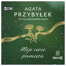 moje-serce-pamieta-audiobook-agata-przybylek