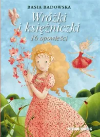 wrozki-i-ksiezniczki-16-opowiesci-basia-badowska