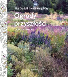 ogrody-przyszlosci-czas-na-zmiane-noel-kingsbury-piet-oudolf