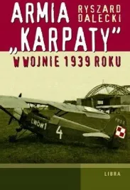 armia-karpaty-w-wojnie-1939-roku-ryszard-dalecki