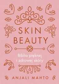 skin-beauty-biblia-pieknej-i-zdrowej-skory-mahto