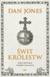 swit-krolestw-jasna-historia-wiekow-ciemnych-dan-jones