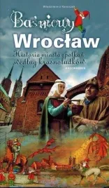 basniowy-wroclaw-historia-miasta-przewodnik