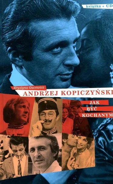 jak-byc-kochanym-andrzej-kopiczynski-autor-krystyna-gucewicz