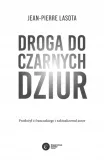 droga-do-czarnych-dziur-j-p-lasota-stan-nowy