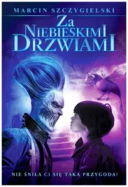 za-niebieskimi-drzwiami-marcin-szczygielski