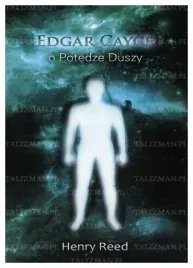 edgar-cayce-o-potedze-duszy-henry-reed-limbus
