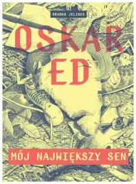 oskar-ed-moj-najwiekszy-sen