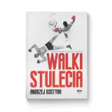 walki-stulecia-andrzej-kostyra-stan-nowy