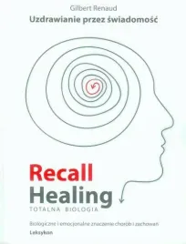 uzdrawianie-przez-swiadomosc-recall-healing-gilbert-renaud