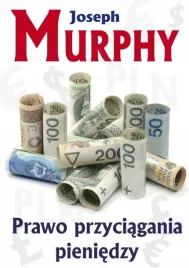 prawo-przyciagania-pieniedzy-joseph-murphy