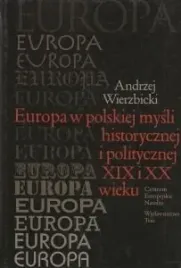 europa-w-polskiej-mysli-historycznej-i-politycznej-xix-i-xx-wieku