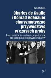 charles-de-gaulle-i-konrad-adenauer-charyzmatyczne-przywodztwo-w-czasach-pr