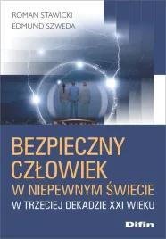bezpieczny-czlowiek-w-niepewnym-swiecie-w-trzeciej-dekadzie-xxi-wieku