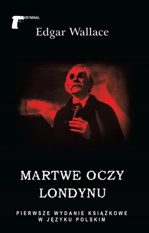 martwe-oczy-londynu-edgar-wallace-tytul-martwe-oczy-londynu