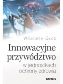 innowacyjne-przywodztwo-w-jednostkach-ochrony-zdrowia